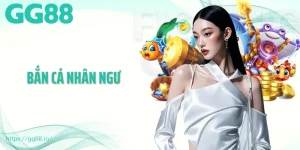 Bắn Cá Nhân Ngư - Siêu Phẩm Giúp Bạn Đổi Thưởng Hấp Dẫn