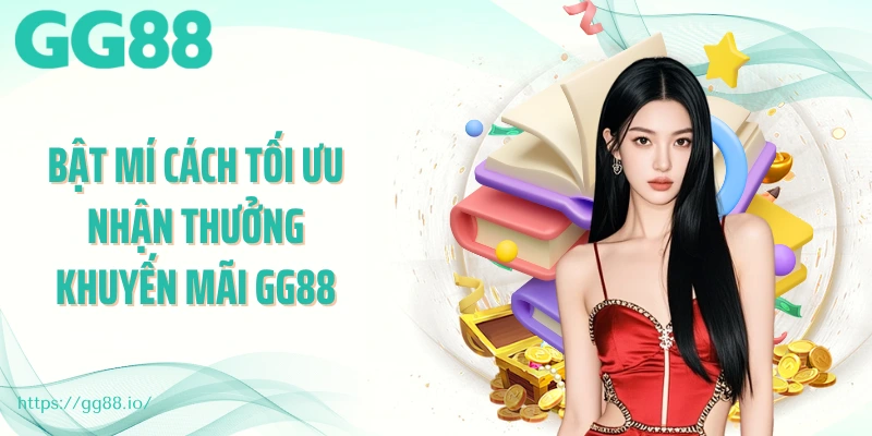 Bật mí cách tối ưu nhận thưởng khuyến mãi GG88