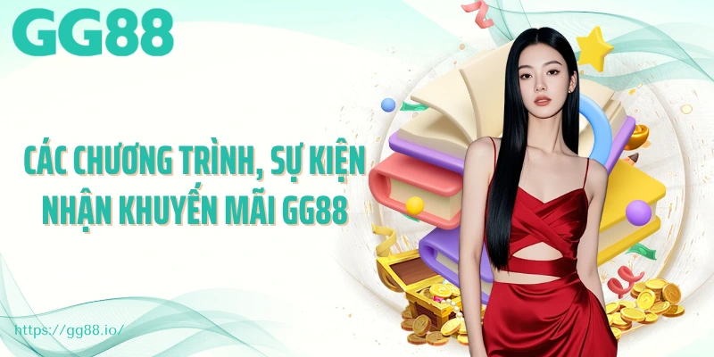 Các chương trình, sự kiện nhận khuyến mãi GG88