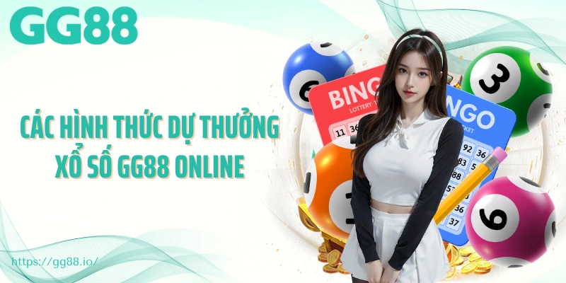Các hình thức dự thưởng xổ số GG88 online