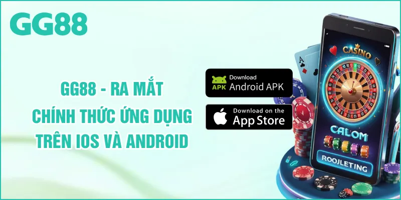 GG88 - ra mắt chính thức ứng dụng trên IOS và Android