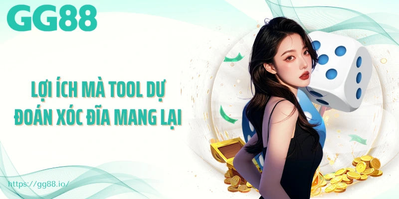 Lợi ích mà tool dự đoán xóc đĩa mang lại