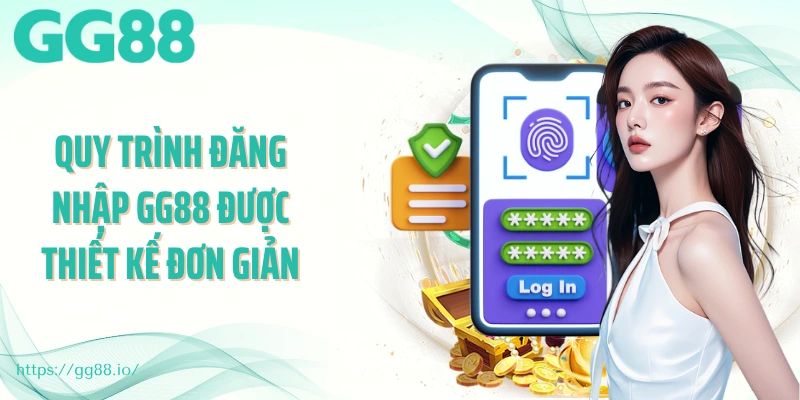 Quy trình đăng nhập GG88 được thiết kế đơn giản