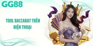 Tool Baccarat Trên Điện Thoại GG88 - Hỗ Trợ Tăng Tỷ Lệ Thắng