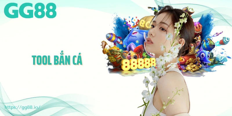 Tool Bắn Cá – Công Cụ Hỗ Trợ Săn Cá Đổi Thưởng Năm 2025
