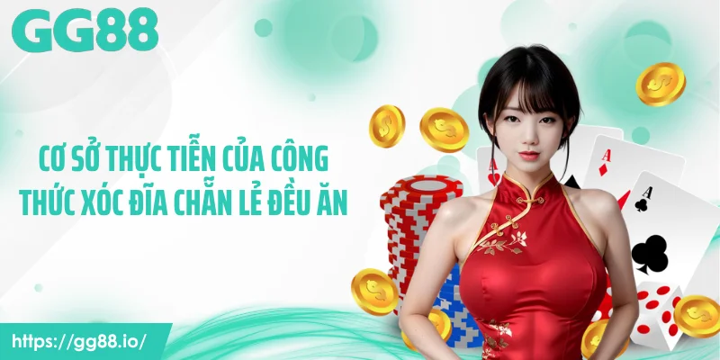 Cơ sở thực tiễn của công thức xóc đĩa chẵn lẻ đều ăn