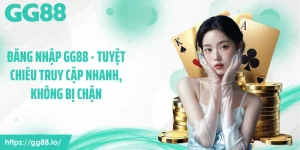 Đăng Nhập GG88 - Tuyệt Chiêu Truy Cập Nhanh, Không Bị Chặn