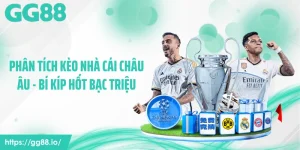 Phân Tích Kèo Nhà Cái Châu Âu - Bí Kíp Hốt Bạc Triệu