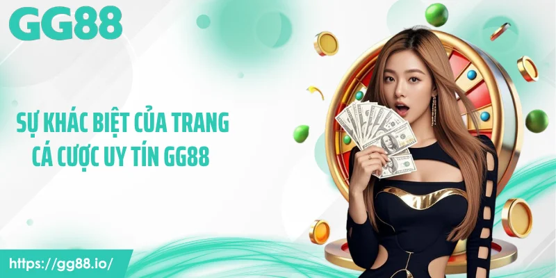 Sự khác biệt của trang cá cược uy tín GG88